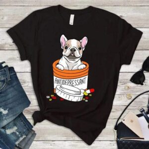 teelaunch T-shirt Bella Womens Shirt / Black / S French Bulldog Antidepressant T-shirt