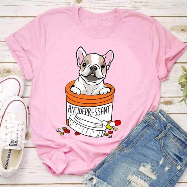 teelaunch T-shirt Bella Womens Shirt / Pink / S French Bulldog Antidepressant T-shirt