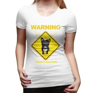 Frenchie World Shop French Bulldog Warning Sign Woman Tee