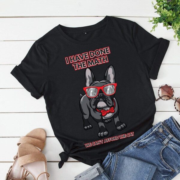 teelaunch T-shirt Gildan Womens T-Shirt / Black / S I Have Done The Math French Bulldog Womens T-Shirt