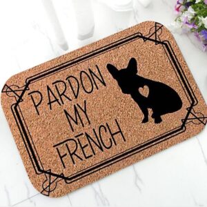 Frenchie World Shop 0 New Pardon My French Funny French Bulldog Welcome Door Mat Nonslip Frenchie Rug Doormat Carpet for Dog Lover Pet Home Decor Gift