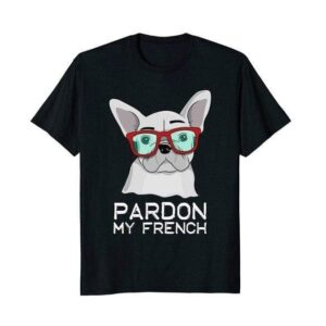 Frenchie World Shop Black / S Pardon My French Bulldog Unisex T-Shirt