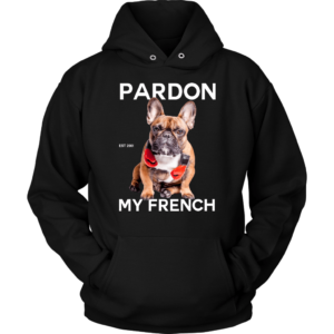 teelaunch T-shirt Unisex Hoodie / Black / S Pardon My French Unisex Hoodie