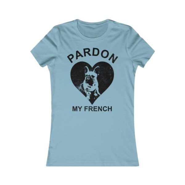 Printify T-Shirt Baby Blue / S Pardon My French Women's Tee