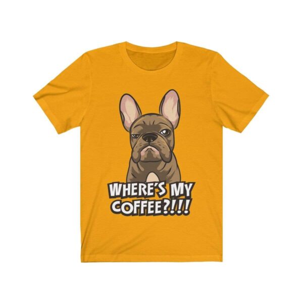 Printify T-Shirt Gold / S Where's My Coffee Unisex Tee