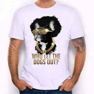 Frenchie World Shop z198 / S Who Let The Dogs Out Men's t-shirt