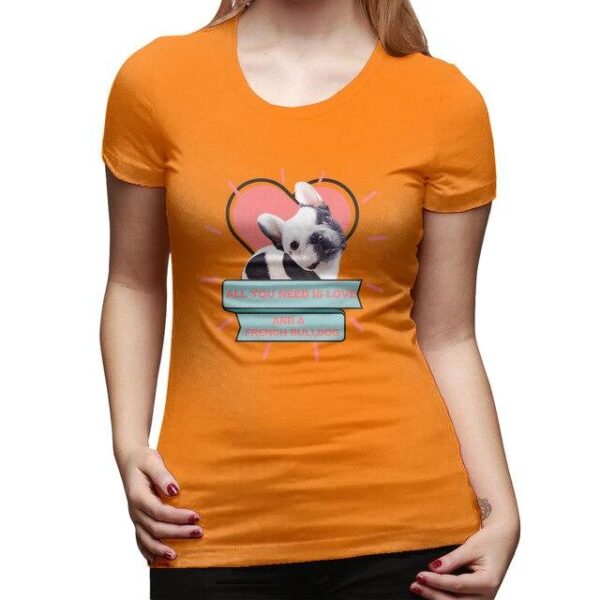 Frenchie World Shop Orange / XXL You Need a Frenchie Woman T-shirt