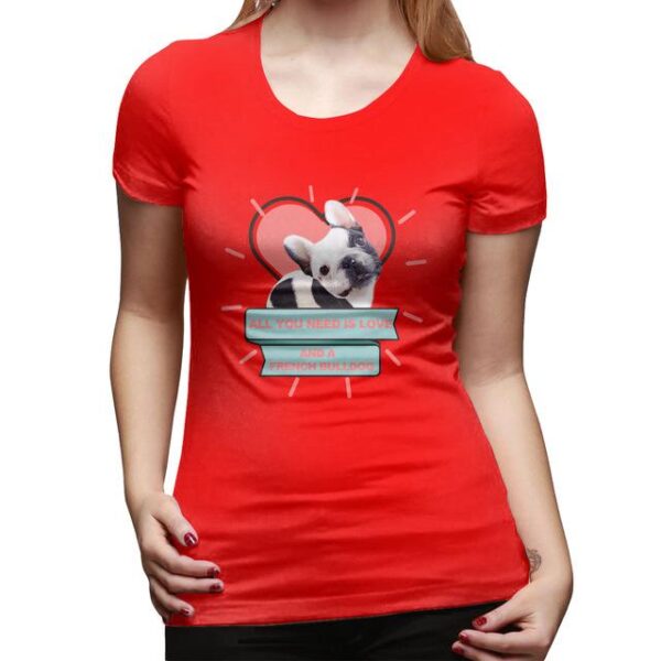 Frenchie World Shop Red / XL You Need a Frenchie Woman T-shirt